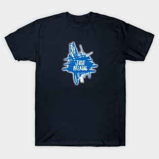 Just Breathe - Glow T-Shirt